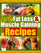 FREE Muscle Gain/Fat Loss Recipes E-Book